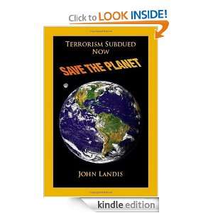   Subdued Now Save the Planet John Landis  Kindle Store
