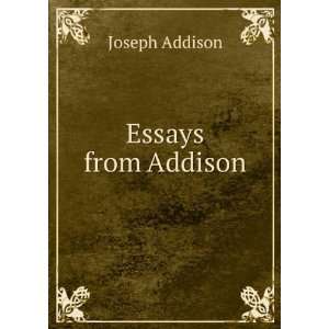  Essays from Addison Joseph Addison Books