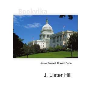  J. Lister Hill Ronald Cohn Jesse Russell Books