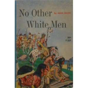  No Other White Men Julia Davis Books