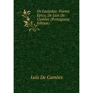   De Luis De CamÃµes (Portuguese Edition) LuÃ­s De CamÃµes Books