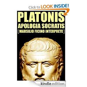 PLATONIS APOLOGIA SOCRATIS [Marsilio Ficino interprete] (Latin Edition 