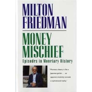    Episodes in Monetary History By Milton Friedman  Author  Books
