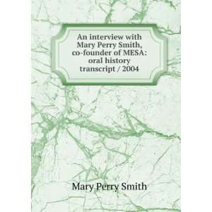  An interview with Mary Perry Smith, co founder of MESA 