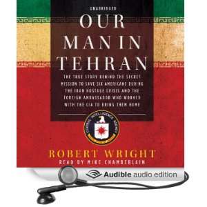   Tehran (Audible Audio Edition) Robert Wright, Mike Chamberlain Books
