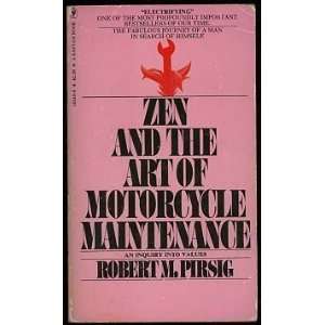  By Robert M. Pirsig Zen and the art of motorcycle 