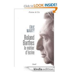 Roland Barthes, le métier décrire (Fiction & Cie) (French Edition 