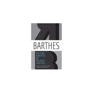 com Roland Barthes by Roland Barthes Publisher Hill and Wang Roland 