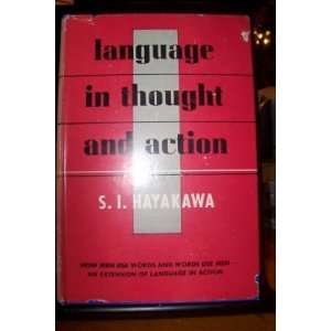  Language in Thought and Action S. I. Hayakawa Books