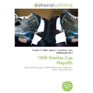  1999 Stanley Cup Playoffs (9786134093446) Frederic P. Miller 