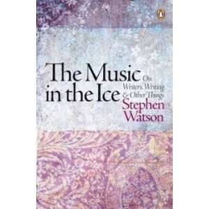  The Music in the Ice Watson Stephen Books
