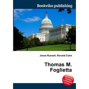  Thomas M. Foglietta Ronald Cohn Jesse Russell Books