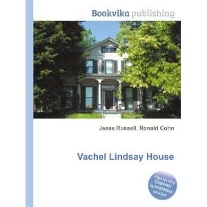 Vachel Lindsay House Ronald Cohn Jesse Russell  Books