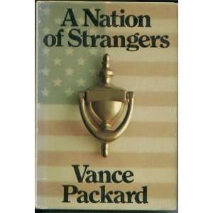  A nation of strangers [by] Vance Packard Books