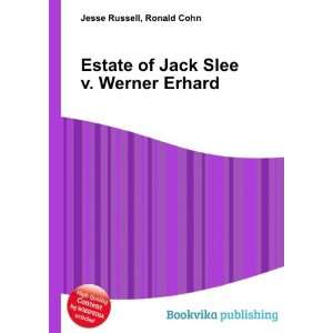   Estate of Jack Slee v. Werner Erhard Ronald Cohn Jesse Russell Books