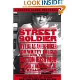Street Soldier My Life as an Enforcer for Whitey Bulger and the 