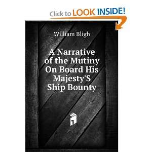   of the Mutiny On Board His MajestyS Ship Bounty William Bligh Books