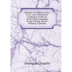  Memoir of William Carey, D, D. Late Missionary to Bengal 