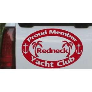 Proud Member Redneck Yacht Club Country Car Window Wall Laptop Decal 