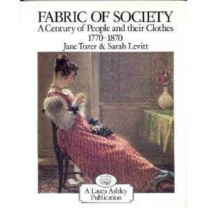 Fabric of Society A Century of People and Their Clothes, 1770 1870