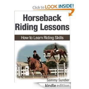 Horseback Riding Lessons How To Learn Riding Skills Sammy Sundler 