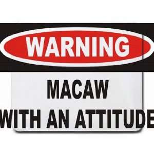  Warning Macaw with an attitude Mousepad