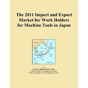   Import and Export Market for Work Holders for Machine Tools in Japan