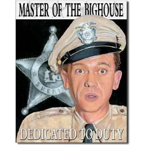  Mayberry Law Barney Fife Master of the Bighouse Tin Sign 