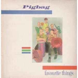  FAVOURITE THINGS LP (VINYL) UK Y 1983 PIGBAG Music