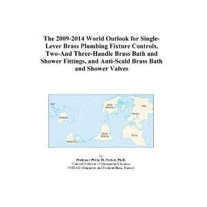The 2009 2014 World Outlook for Single Lever Brass Plumbing Fixture 