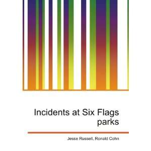  Incidents at Six Flags parks Ronald Cohn Jesse Russell 