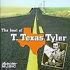 The Best of T. Texas Tyler by T. Texas Tyl
