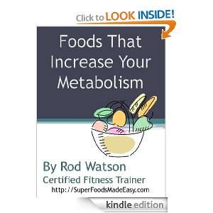 Foods That Increase Your Metabolism Rod Watson  Kindle 